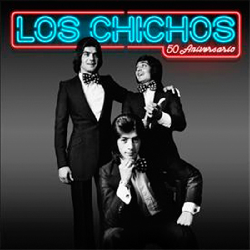 Los Chichos - CD 50 Aniversario